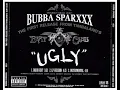 Ugly - Bubba Sparxxx Feat. Timbaland (Dirty Version)