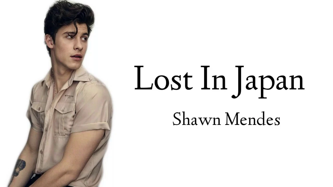 Shawn Mendes || Lost In Japan (Lyrics )