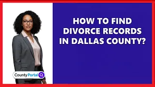 How To Find Divorce Records In Dallas County