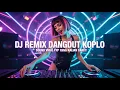 Download Lagu DJ DANGDUT TERBARU 2025 - NONSTOP DISCO KOPLO VIRAL TIKTOK FULL ALBUM ENAK BANGET 
