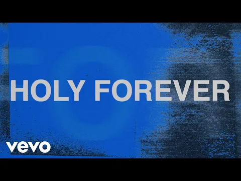 Download MP3 Chris Tomlin - Holy Forever (Lyric Video)