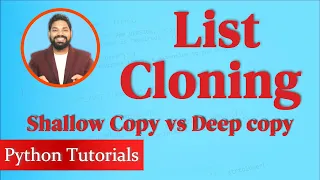 Clone or copy a list in Python Shallow Copy and Deep Copy in Python