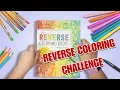 Reverse Coloring Book Part 3 Art ideas anyone can do