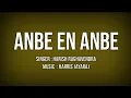 Download Lagu ANBE EN ANBE SONG LYRICS