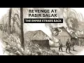 Revenge at Pasir Salak | The Empire Strikes Back