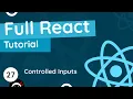 Full React Tutorial - Controlled Inputs forms