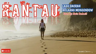 Download RANTAU (Lirik Mongondow) || Lagu Daerah Bolaang Mongondow || Novia Bachmid @samanlaoh MP3