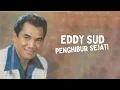 Download Lagu Kisah Eddy Sud yang berakhir Sedih