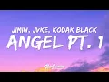Download Lagu BTS Jimin, JVKE, Kodak Black - Angel Pt. 1 (Lyrics) Fast X