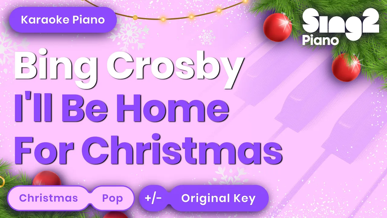 I'll Be Home For Christmas - Bing Crosby (Karaoke Piano) I'll Be Home For Christmas - Bing Crosby (Karaoke Piano)