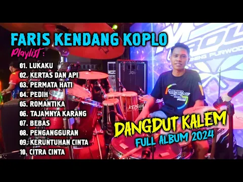 Download MP3 FARIS KENDANG KOPLO FULL ALBUM DANGDUT KALEM TERBARU 2024