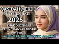 Lagu FULL QOSIDAH MERDU TERMAHAL  ENAK DI DENGAR BIKIN HATI SEJUUUKK 