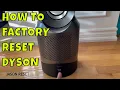 How To Factory Reset A Dyson Fan To Default