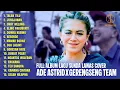 Download Lagu Full Album Lagu Sunda Lawas Cover Ade Astrid X Gerengseng Team | Talak Tilu, Jungjunan, Oray Welang