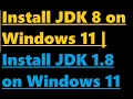 How to install jdk 8 on Windows 11