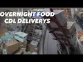Delivering OVERNIGHT as a Rookie CDL Truck Driver Foodservice