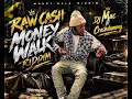 Raw Cash, Dj Mac-Money Walk Riddim(Official Unreleased)