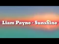 Lagu Liam Payne - Sunshine (lyrics)