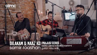 Download Samir Roashan - Dilakam \u0026 Naaz Ko (Live) 2022 | #MajlisiSeries | سمیر روشان MP3