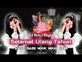 Download Lagu DJ SELAMAT ULANG TAHUN - STYLE PARTY BASS NGUK NGUK ❗❗