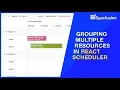 Grouping Multiple Resources in React Scheduler