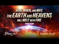 How When and Why The Earth And Heavens Will Melt With Fire Episode 1348 Perry Stone