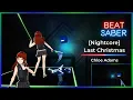 Lagu 🎄 [Nightcore] Last Christmas (Chloe Adams) | Beat Saber | Map: ElixTwo | LIV