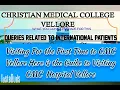 Visiting For the First Time to CMC Vellore Here is the Guide to international patients Visiting CMC