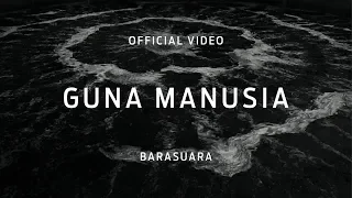 Download Barasuara - Guna Manusia (Official Video) MP3