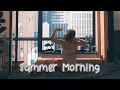 Summer morning - lofi hip hop by JazzyHan