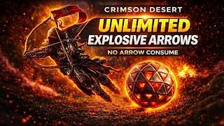 UNLIMITED EXPLOSIVE ARROWS EASY METHOD Crimson Desert