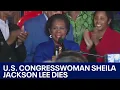 Democratic Rep Sheila Jackson Lee dies at 74 FOX 7 Austin