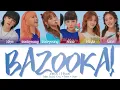 Download Lagu GWSN (공원소녀) - BAZOOKA! (Color Coded Lyrics Eng/Rom/Han/가사)
