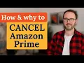 How to cancel Amazon Prime and why it might be a good idea