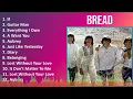 Download Lagu Bread 2024 MIX Playlist - If, Guitar Man, Everything I Own, A Want You