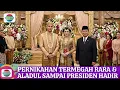 Lagu Pernikahan termegah Rara Lida \u0026 aladul mengalah lesti,hingga Hadir pak presiden \u0026 bawakan kado ini