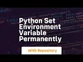 python set environment variable permanently