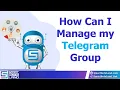 How to manage Telegram group by Telegram bot step by step