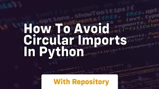 how to avoid circular imports in python