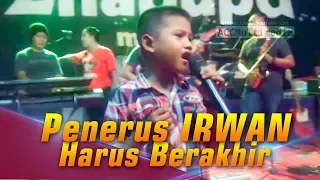 Download BOCAH 6 TAHUN PENERUS IRWAN - HARUS BERAKHIR MP3