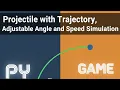 Projectile Motion with Trajectory Trail Adjustable Angle and Speed Simulation Python and Pygame