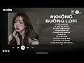 Download Lagu Không Buông Lofi - Hngle ft. Ari | Giờ Thì Đã Quá Trễ Rồi Vì Phút Bốc Đồng Hot TikTok | Lofi Chill