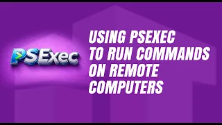 How to Use PsExec Tool to Run Commands on Remote Computers
