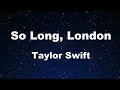 Karaoke♬ So Long, London - Taylor Swift 【No Guide Melody】 Instrumental, Lyric Romanized