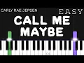 Carly Rae Jepsen - Call Me Maybe | EASY Piano Tutorial