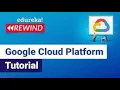 Google Cloud Platform Tutorial What is Google Cloud Platform GCP Training Edureka Rewind - 3