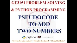 PSEUDOCODE TO ADD TWO NUMBERS GE3151 PROBLEM SOLVING AND PYTHON PROGRAMMING NOTES