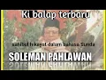 Download Lagu SOLEMAN PAHLAWAN - KI BALAP - SAHIBUL HIKAYAT DALAM BAHASA SUNDA
