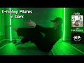 [필라테스] nafla run! (Feat. JUSTHIS)_국힙 매트 필라테스ㅣk-hiphop Music Mat pilates in Dark
