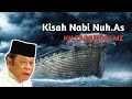 Lagu Kisah Nabi Nuh \u0026 Penghianatan Istrinya Oleh Alm. KH Zainuddin MZ